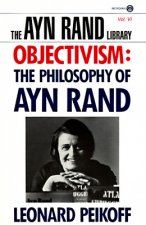 Objectivism: the Philosophy of Ayn Rand