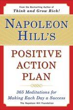 Napoleon Hill's Positive Action Plan