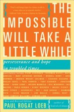 Impossible Will Take a Little While