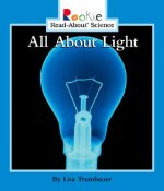 All About Light (Rookie Read-About Science: Physical Science: Previous Editions)