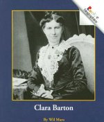Clara Barton (Rookie Biographies: Previous Editions)