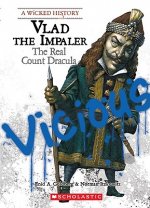 Vlad the Impaler (A Wicked History)