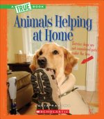 Animals Helping at Home (A True Book: Animal Helpers)