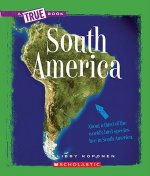 South America (True Book: Geography: Continents)