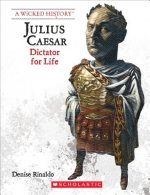 Julius Caesar (Revised Edition) (A Wicked History) (Library Edition)