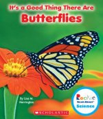 It's a Good Thing There Are Butterflies