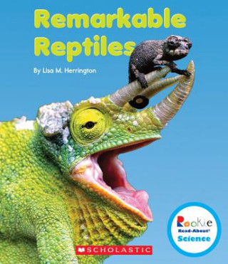 Remarkable Reptiles (Rookie Read-About Science: Strange Animals)