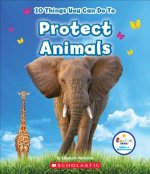 10 Things You Can Do To Protect Animals (Rookie Star: Make a Difference)