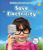 10 Things You Can Do To Save Electricity (Rookie Star: Make a Difference)