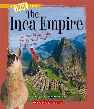 Inca Empire (A True Book: Ancient Civilizations)