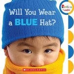 Will You Wear a Blue Hat? (Rookie Toddler)