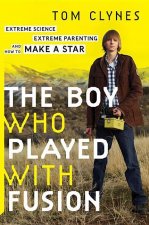 The Boy Who Played With Fusion
