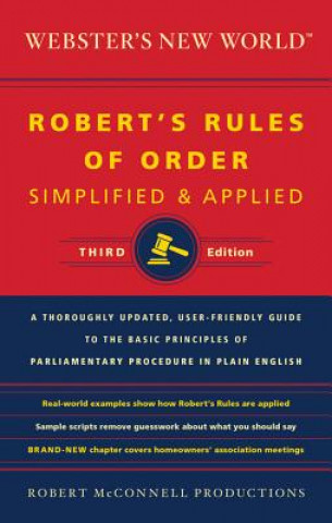 Webster's New World Robert's Rules of Order Simplified and Applied, Third Edition