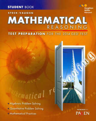 Steck-Vaughn Mathematical Reseaning Test Preparation for the 2014 GED Test