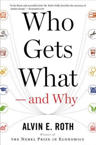 Who Gets What - and Why (Alvin E. Roth)(Miękka)