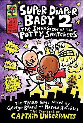 Invasion of the Potty Snatchers (Super Diaper Baby 2)