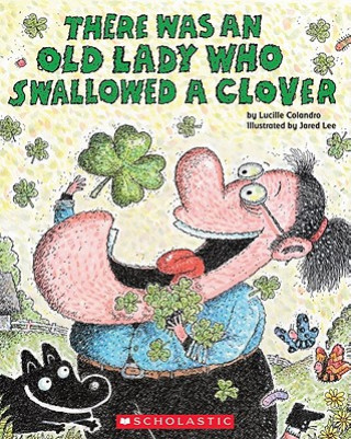There Was an Old Lady Who Swallowed a Clover!