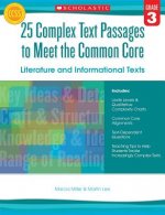 25 Complex Text Passages to Meet the Common Core, Grade 3