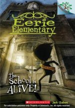 School is Alive!: A Branches Book (Eerie Elementary #1)