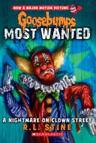 Nightmare on Clown Street (Goosebumps Most Wanted #7)