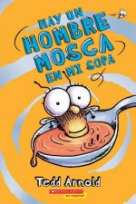 Hay un Hombre Mosca en mi sopa / There's a Male Fly in My Soup!