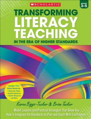 Transforming Literacy Teaching in the Era of Higher Standards Grades 3-5
