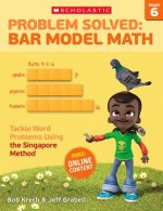 Problem Solved Bar Model Math, Grade 6