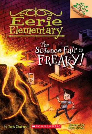 Science Fair is Freaky! A Branches Book (Eerie Elementary #4)