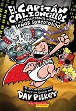 El Capitan Calzoncillos Y La Sensacional Saga Del Senor Sohediondo / Captain Underpants And The Sensational Saga of Sir Stinks-A-Lot