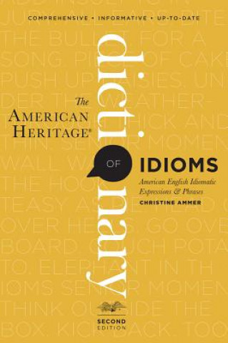 American Heritage Dictionary of Idioms, Second Edition