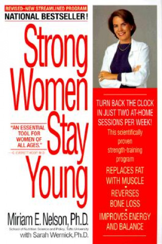 Strong Women Stay Young (Miriam E. Nelson,Sarah Wernick,Wendy Wray)(Brožovaná)