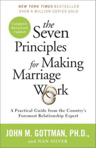 Seven Principles for Making Marriage Work (John M. Gottman,Nan Silver)(Puha kötésű)