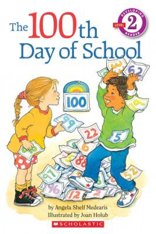 100th Day of School (Scholastic Reader, Level 2)