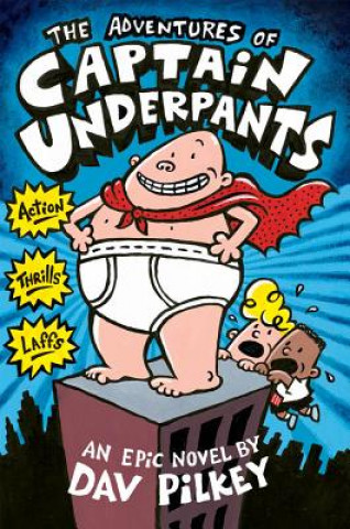 Adventures of Captain Underpants (Captain Underpants #1)