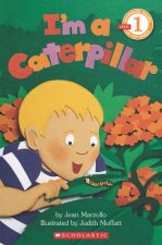 Scholastic Reader Level 1: I'm a Caterpillar