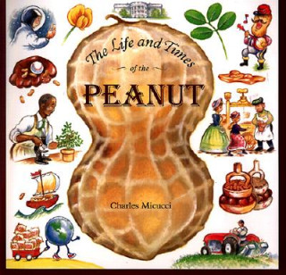 Life and Times of the Peanut
