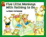 Five Little Monkeys with Nothing to Do