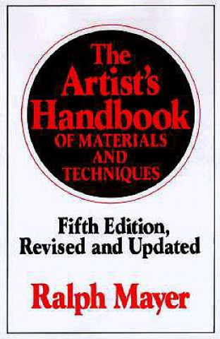 The Artist's Handbook of Materials and Techniques