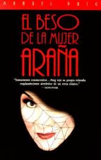 El Beso De La Mujer Arana / Kiss of the Spider Woman