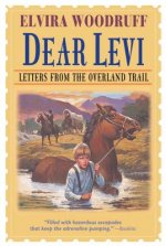 Dear Levi: Letters from the Overland Trail