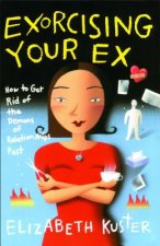 Exorcising Your Ex