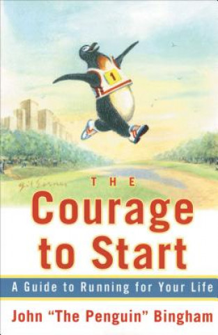 The Courage to Start (John Bingham)(Miękka)