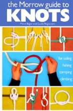 The Morrow Guide to Knots