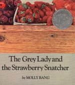 Grey Lady & the Strawberry Snatcher