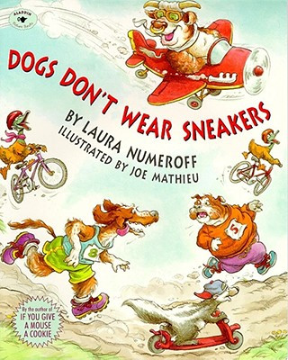 Dogs Don't Wear Sneakers (Laura Joffe Numeroff,Joe Mathieu)(Brožovaná)
