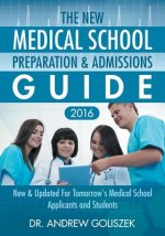 The New Medical School Preparation & Admissions Guide 2016
