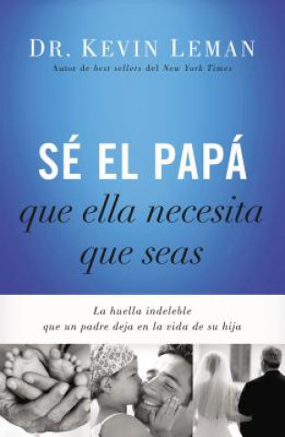 Se el papa que ella necesita que seas