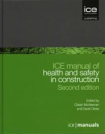 ICE manual of health and safety in construction: 2nd edition
