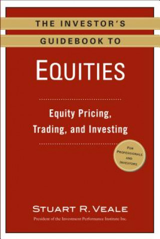 The Investor's Guidebook to Equities