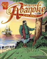 Graphic Library: the Mystery of the Roanoke Colony